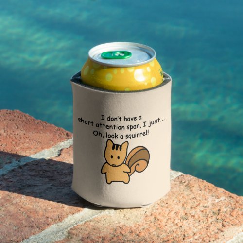 Short Attention Span Squirrel Funny Can Cooler