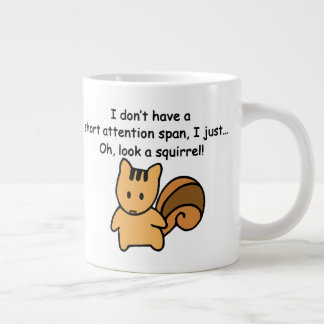 Short Attention Span Squirrel Funny Giant Coffee Mug