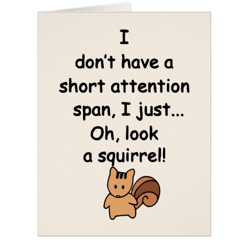 Short Attention Span Squirrel Funny Greeting Card