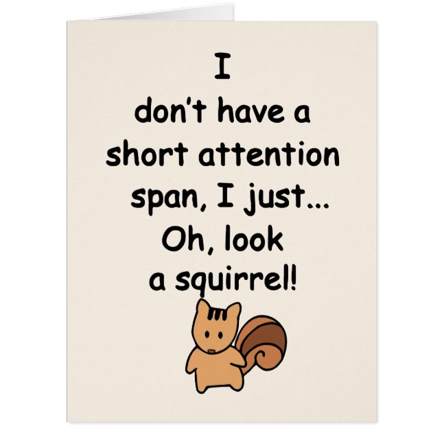 Short Attention Span Squirrel Funny Greeting Card (Front)
