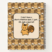 Short Attention Span Squirrel Funny Notebook (Back)