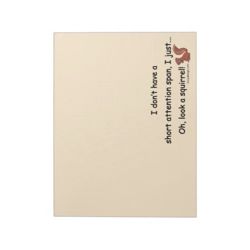 Short Attention Span Squirrel Funny Notepad Zazzle