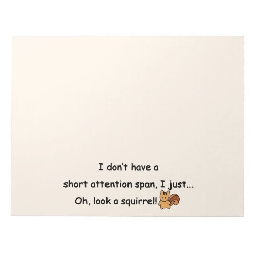 Short Attention Span Squirrel Funny Notepad