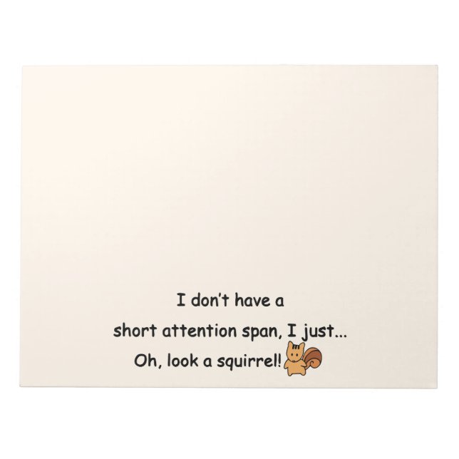 Short Attention Span Squirrel Funny Notepad (Front)