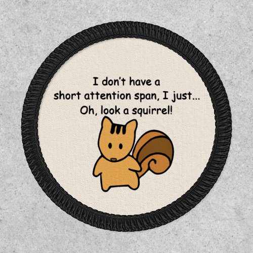 Short Attention Span Squirrel Funny Patch