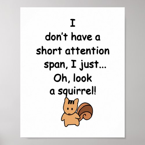 Short Attention Span Squirrel Funny Poster