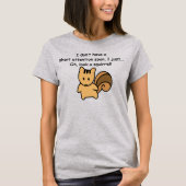 Short Attention Span Squirrel Funny Saying T-Shirt (Front)