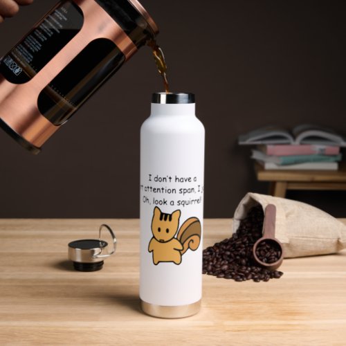 Short Attention Span Squirrel Funny Water Bottle