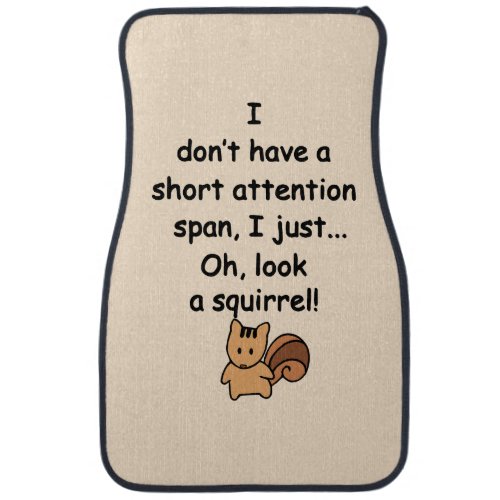 Short Attention Span Squirrel Humor Car Floor Mat