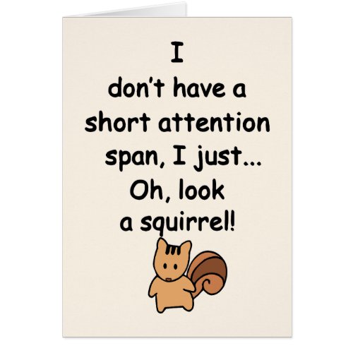 Short Attention Span Squirrel Humor Greeting Card