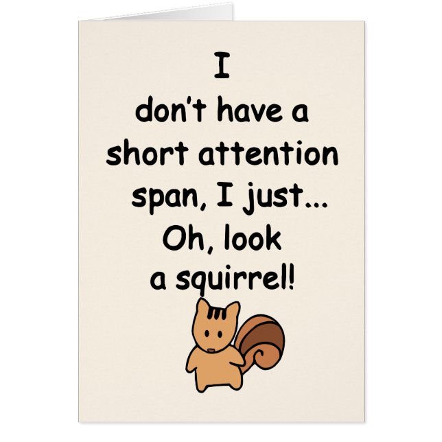 Short Attention Span Squirrel Humor Greeting Card (Front)