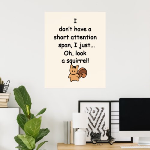 Short Attention Span Squirrel Humor Poster