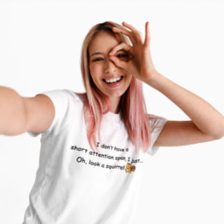 Short Attention Span Squirrel Humor T-Shirt