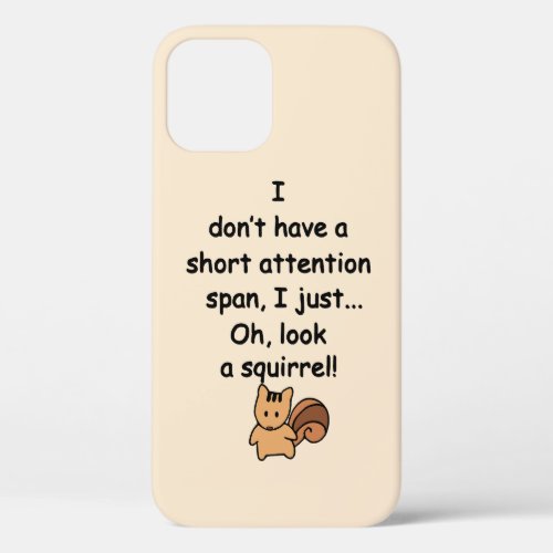 Short Attention Span Squirrel Humorous iPhone 12 Case