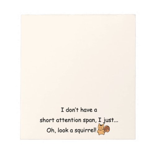 Short Attention Span Squirrel Humorous Notepad