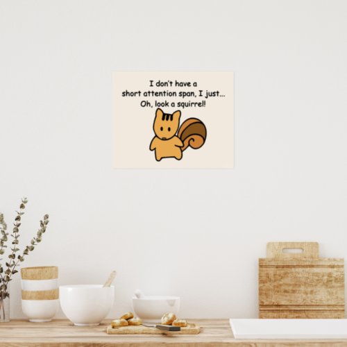 Short Attention Span Squirrel Humorous Poster