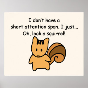 Short Attention Span Squirrel Humorous Poster