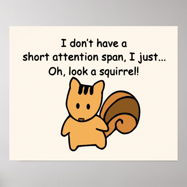 Short Attention Span Squirrel Humorous Poster (Front)