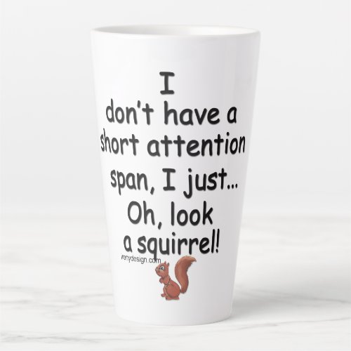 Short Attention Span Squirrel Latte Mug