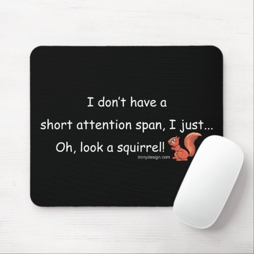 Short Attention Span Squirrel Mouse Pad Zazzle
