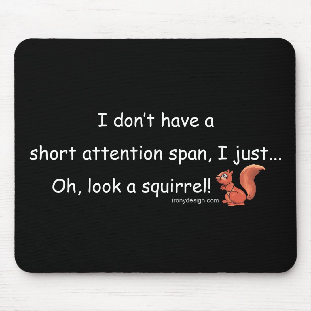 Short Attention Span Squirrel Mouse Pad Zazzle