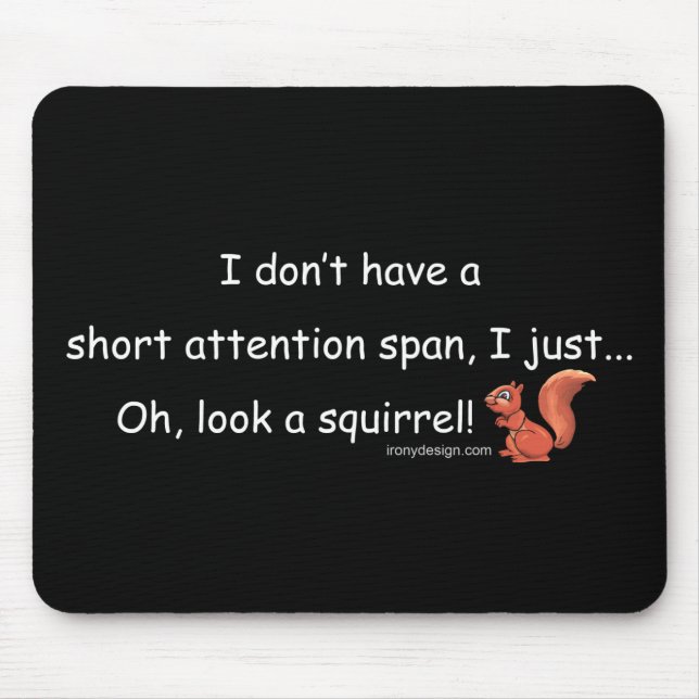 Short Attention Span Squirrel Mouse Pad (Front)