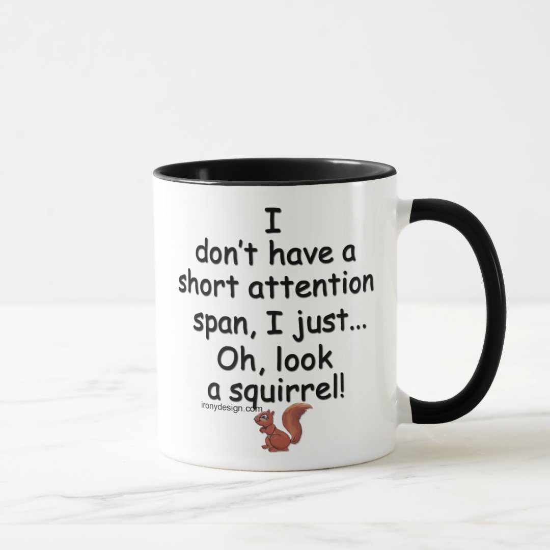 Short Attention Span Squirrel Mug Zazzle