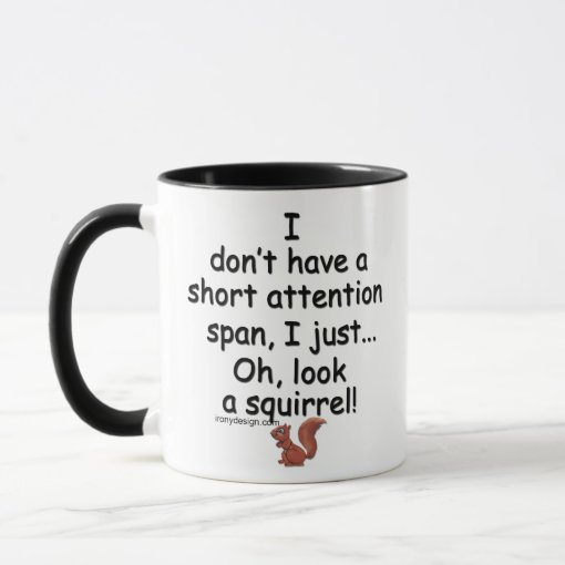 Short Attention Span Squirrel Mug Zazzle