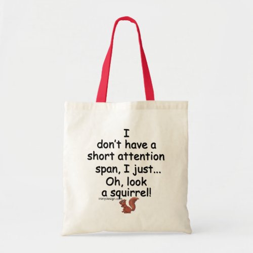 Short Attention Span Squirrel Quote Tote Bag