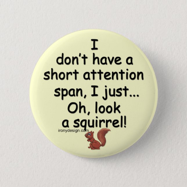 Short Attention Span Squirrel Saying Button (Front)