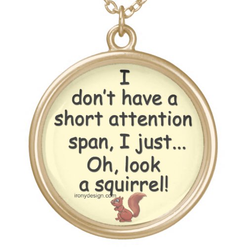 Short Attention Span Squirrel Saying Gold Plated Necklace