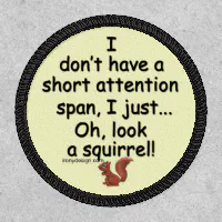 Short Attention Span Squirrel Funny Patch