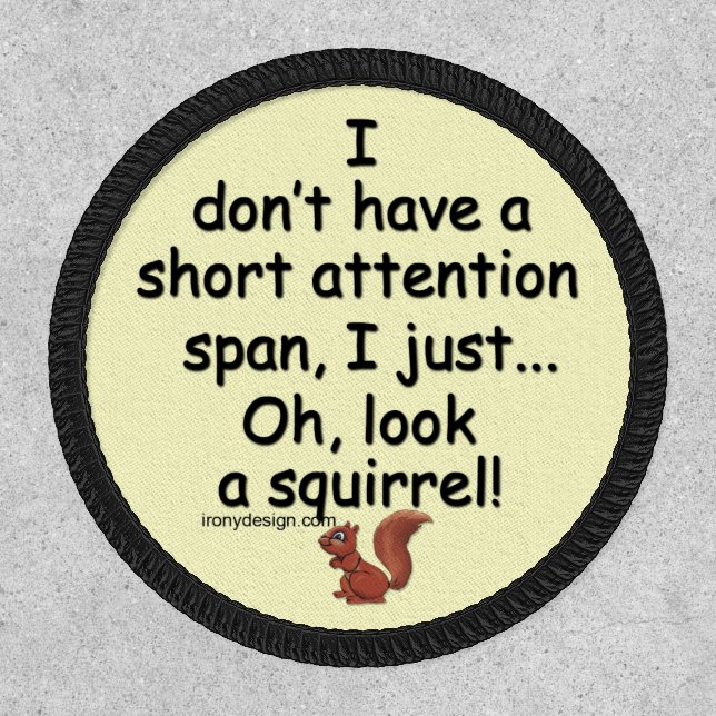 Short Attention Span Squirrel Saying Patch (Front)