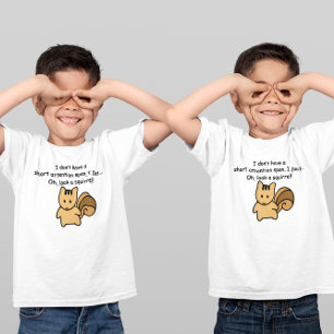 Short Attention Span Squirrel Saying T-Shirt