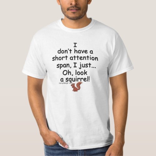 Short Attention Span Squirrel Saying T_Shirt