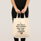 Short Attention Span Squirrel Saying Tote Bag (Front (Product))