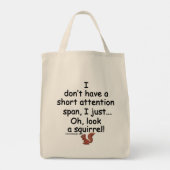 Short Attention Span Squirrel Saying Tote Bag (Back)
