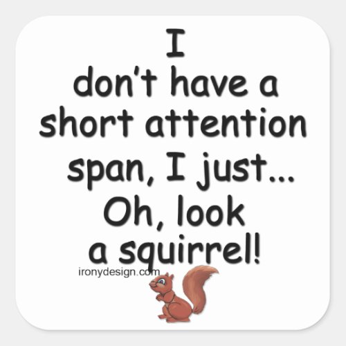 Short Attention Span Squirrel Square Sticker