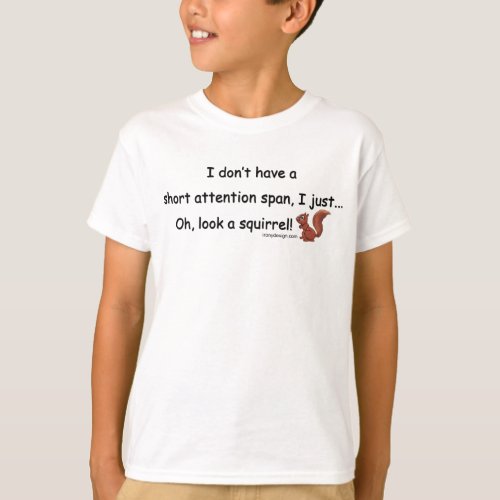 Short Attention Span Squirrel T_Shirt