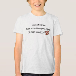 Short Attention Span Squirrel Tri-Blend Shirt