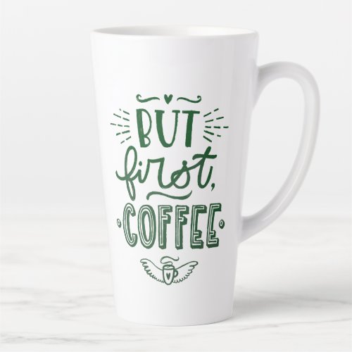 Short Coffee Quote Green Calligraphy Tall Latte Mug