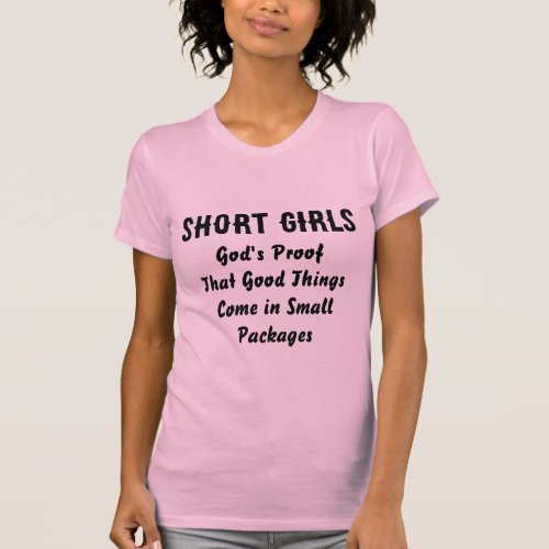 Short Girls Gods Proof t_shirt
