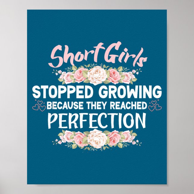 Short Girls Stopped Growing Because They Reached P Poster (Front)
