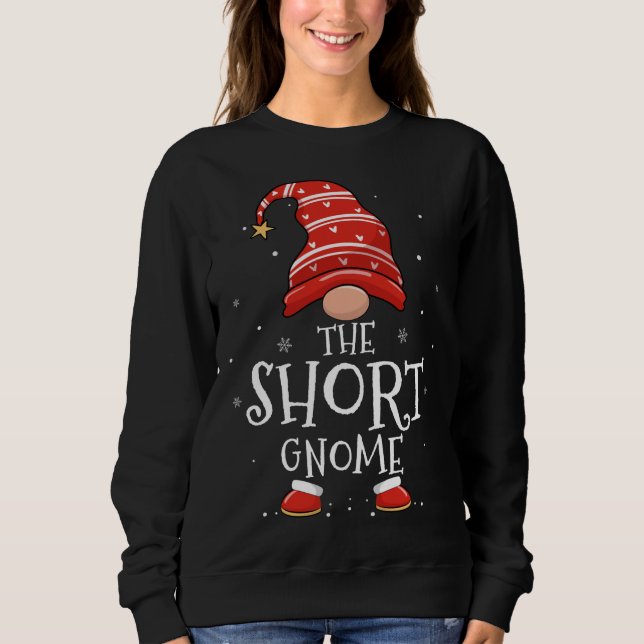 Short Gnome Xmas Family Matching Funny Christmas G Sweatshirt (Front)