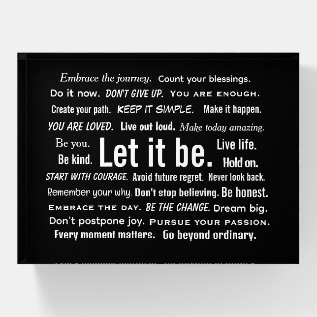 Short Inspirational Quotes On Black Paperweight (Front)