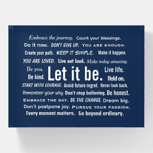 Short Inspirational Quotes On Navy Blue Paperweight (Front)