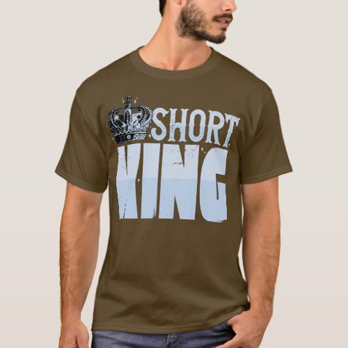 Short King Funny Short Guy Crown T_Shirt