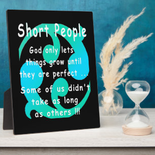 Short People Funny Revenge Design. Plaque