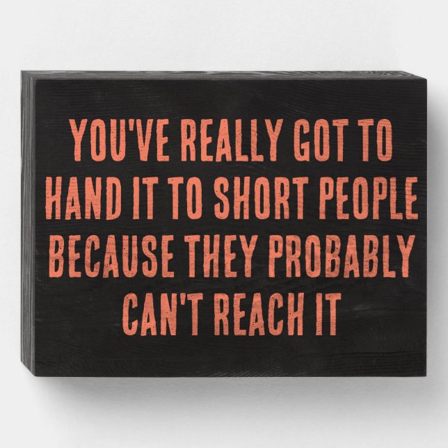 Short People Wooden Box Sign (Front Horizontal)