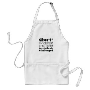 Short Prefer Term Gravitationally Challenged Small Adult Apron